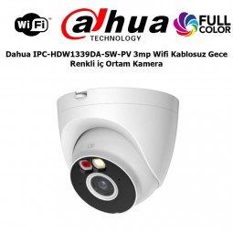 Dahua IPC-HDW1339DA-SW-PV 3mp Wifi Kablosuz Gece Renkli iç Ortam Kamera